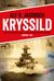 Omslagsbilde:Kryssild : krig og kjærlighet i Atlanterhavskonvoiene 1940-41