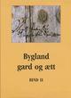 Omslagsbilde:Bygland : gard og ætt . B. 2 . Sordal, Tveit, Heistad, Moi