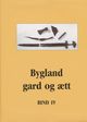 Omslagsbilde:Bygland : gard og ætt . B. 4 . Frøysnes, innleiing til Åraksbø, Nordenå, Gakkestad, Lidtveit, Haugetveit, Rosevall, Segberg