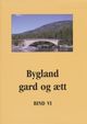 Omslagsbilde:Bygland : gard og ætt . B. 6 . Sandnes, Skomedal