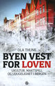 Cover photo:Byen vest for loven : ukultur, maktspill og udugelighet i Bergen