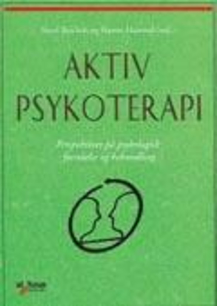 Aktiv psykoterapi - perspektiver på psykologisk forståelse og behandling