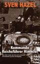 Cover photo:Kommando Reichsführer Himmler