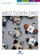 Omslagsbilde:Med tusen ord : norsk og samfunnskunnskap for voksne innvandrere
