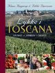 Omslagsbilde:Lykke i Toscana : en mat- &amp; vinreise i Chianti