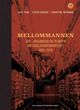 Omslagsbilde:Mellommannen : Joh. Johannson og kampen om dagligvaremarkedet 1866-2016