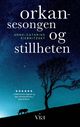 Cover photo:Orkansesongen og stillheten : roman