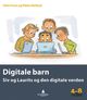 Omslagsbilde:Digitale barn : Siv og Laurits og den digitale verden