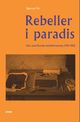 Omslagsbilde:Rebeller i paradis : den amerikanske beatlitteraturen, 1945-1965