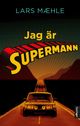 Omslagsbilde:Jag är supermann : noveller