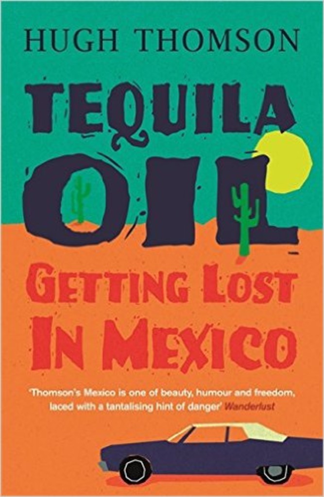 Tequila Oil - Getting Lost in Mexico