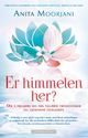 Omslagsbilde:Er himmelen her? : om å frigjøre seg fra tillærte trossystemer og gjenvinne livsgleden