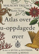 Cover photo:Atlas over u-oppdagede øyer : et hav av myter og mysterier, fantasier og bedrag