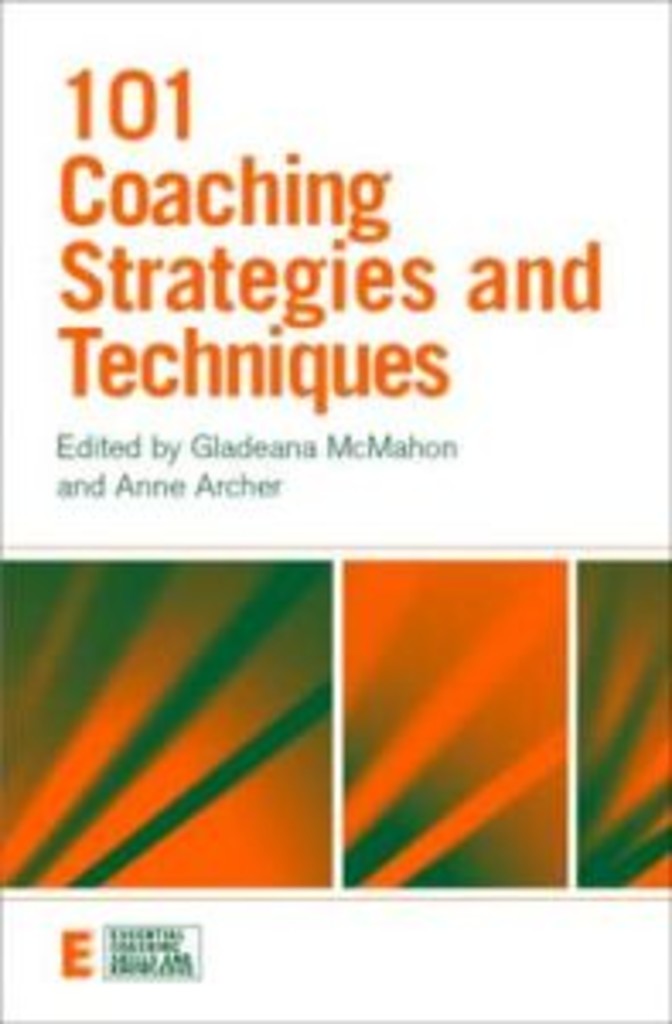 101 Coaching Strategies and Techniques - One hundred one coaching strategies and techniques