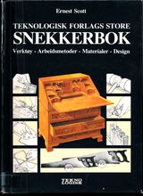 "Teknologisk forlags store snekkerbok : verktøy, arbeidsmetoder, materialer, design"