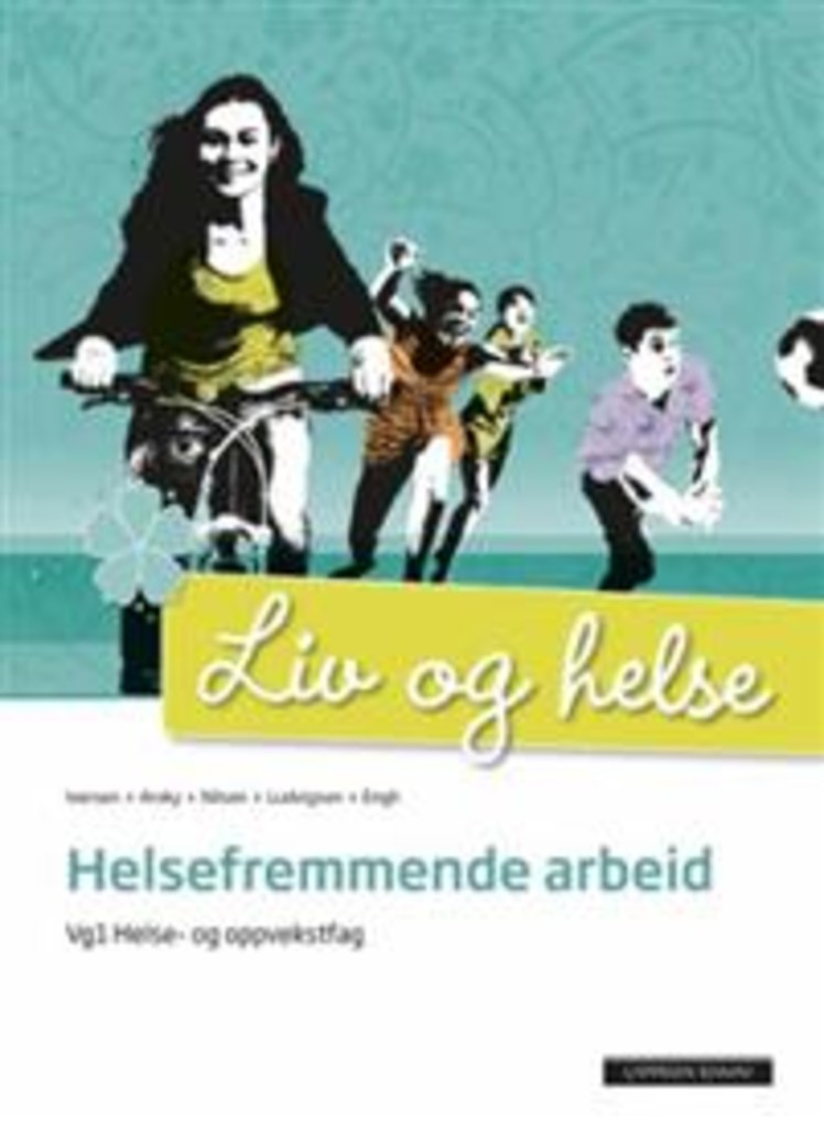 Liv og Helse - Helsefremmende arbeid (2014-utg.): Vg1 Helse- og oppvekstfag