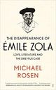 Omslagsbilde:The disappearance of Émile Zola : love, literature and the Dreyfus case