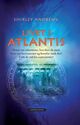 Omslagsbilde:Livet i Atlantis : hvem var atlanterne, hva drev de med, hvor var kontinentet og hvorfor sank det? Fikk de råd fra romvesener?
