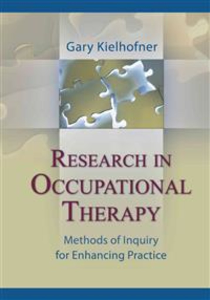 Research in occupational therapy - methods of inquiry for enhancing practice