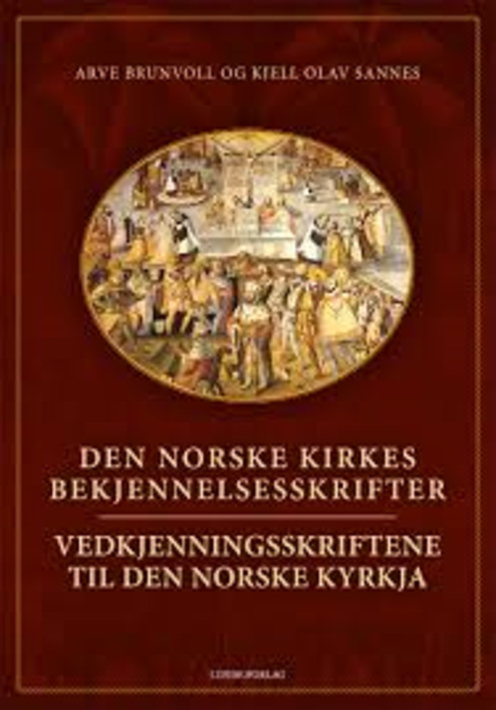 Den Norske kirkes bekjennelsesskrifter - Vedkjenningsskriftene til Den norske kyrkja