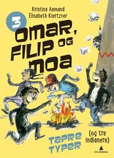 "Omar, Filip og Moa : tapre typer (og tre indianere)"