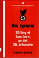 Cover photo:Om tyranni : 20 ting vi kan lære av det 20. århundre