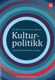 Omslagsbilde:Kulturpolitikk : organisering, legitimering og praksis