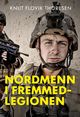 Cover photo:Nordmenn i Fremmedlegionen fra 1831 til 2017