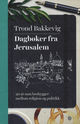 Omslagsbilde:Dagbøker fra Jerusalem : 20 år som brobygger mellom religion og politikk