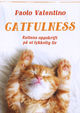 Cover photo:Catfulness : kattens oppskrift på et lykkelig liv