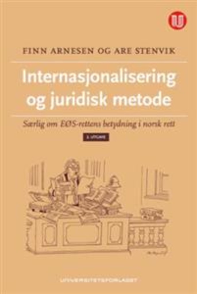 Internasjonalisering og juridisk metode - særlig om EØS-rettens betydning i norsk rett