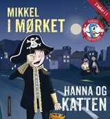 "Mikkel i mørket : Hanna og katten"