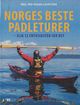Omslagsbilde:Norges beste padleturer : slik 12 entusiaster ser det