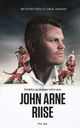 Cover photo:Fordeler og ulemper ved å være John Arne Riise : en biografi