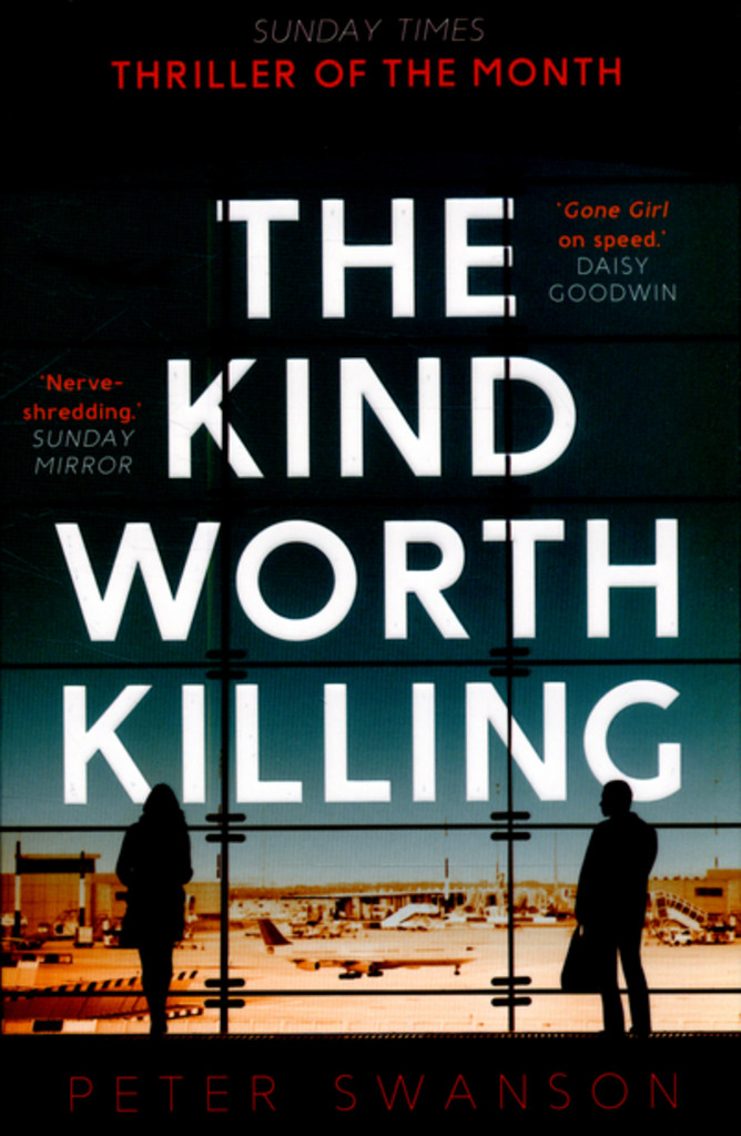 The Kind worth Killing