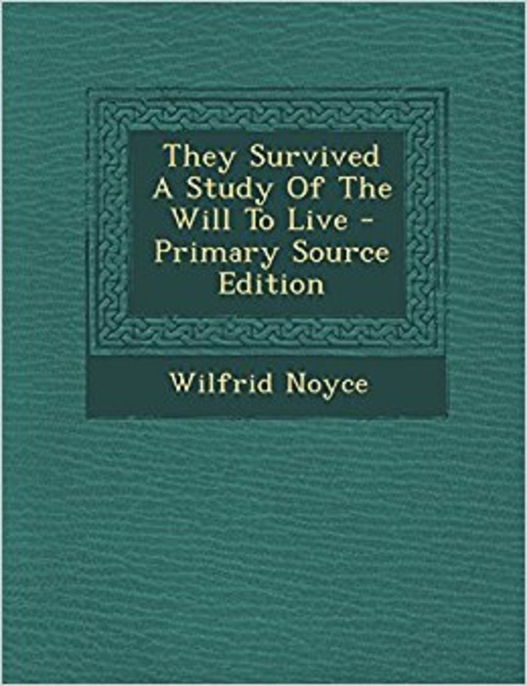 They Survived - A Study of The Will To Live