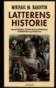 Omslagsbilde:Latterens historie : François Rabelais' forfatterskap og folkekulturen i middelalderen og renessansen
