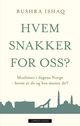 Omslagsbilde:Hvem snakker for oss? : muslimer i dagens Norge - hvem er de og hva mener de?