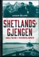 Omslagsbilde:Shetlandsgjengen : heltene i Nordsjøen