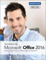 "Samlebok for Microsoft Office 2016 : norske programversjoner av Word, Excel og PowerPoint"