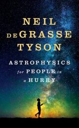 Tyson, Neil deGrasse : Astrophysics for people in a hurry