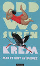 Cover photo:Krem med et hint av kuruke : roman