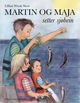 Omslagsbilde:Martin og Maja setter sjøbein : bok 3