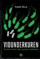 Omslagsbilde:Vidunderkuren : : Hvorfor du bør elske og frykte antibiotika