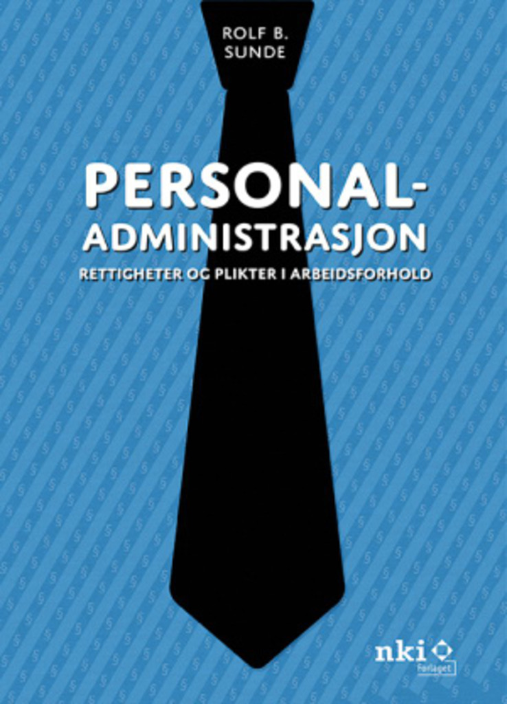 Personaladministrasjon - rettigheter og plikter i arbeidsforhold