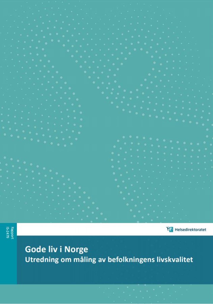 Gode liv i Norge - utredning om måling av befolkningens livskvalitet