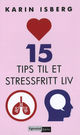 Omslagsbilde:15 tips til et stressfritt liv