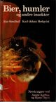 Cover photo:Bier, humler og andre insekter rsel : ei framstilling i farger om årevingenes utseende, utvikling, levesett og oppfø i ; tegninger: Mats Lind og Ard Giling
