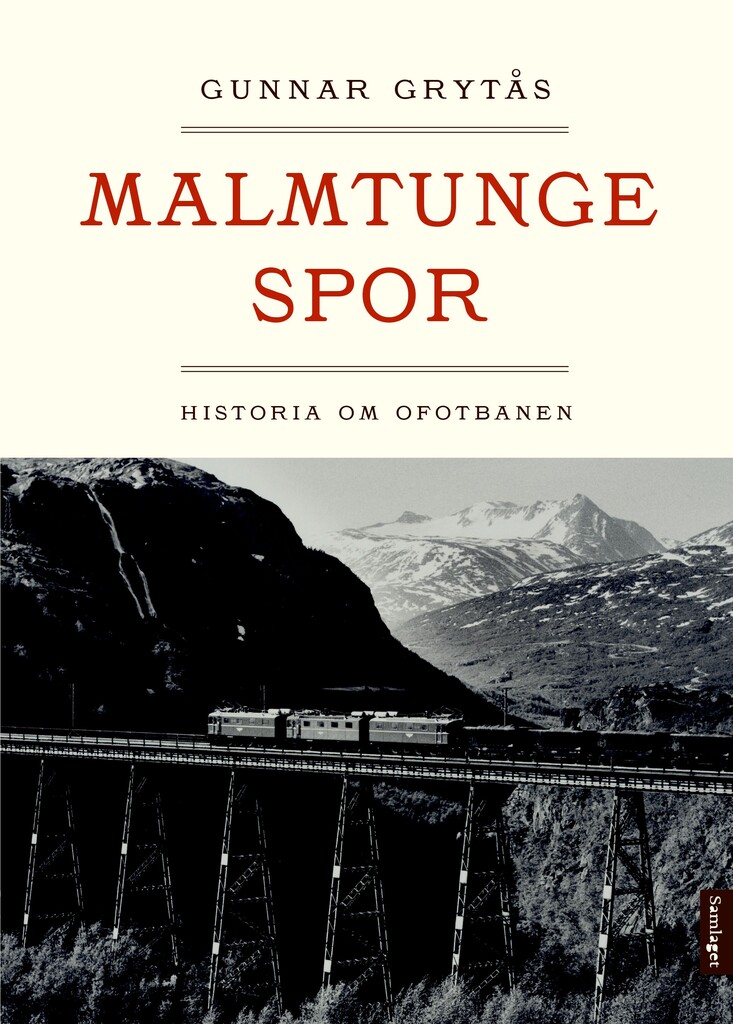 Malmtunge spor : historia om Ofotbanen