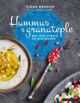 "Hummus   granateple : mat fra Tyrkia og Midtøsten"